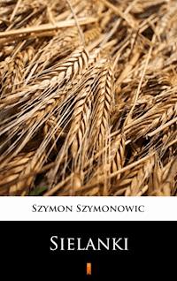 Sielanki - Szymon Szymonowic - E-Book