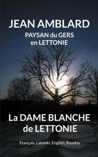 La dame blanche de Lettonie - Jean Amblard - E-Book