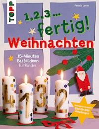 1,2,3, fertig ... Weihnachten - Pascale Lamm - E-Book
