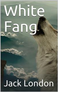 White Fang - Jack London - E-Book