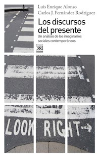 Los discursos del presente - Luis Enrique Alonso Benito - E-Book