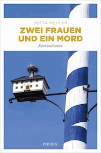 Zwei Frauen und ein Mord - Jutta Mehler - E-Book