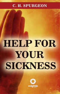 Help for your sickness - C. H. Spurgeon - E-Book
