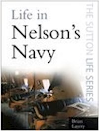 Life in Nelson's Navy - Brian Lavery - E-Book