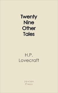 Twenty-Nine Other Tales - H. P. Lovecraft - E-Book