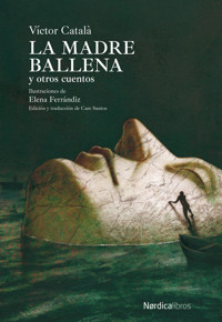 La madre ballena y otros cuentos - Víctor Català - E-Book