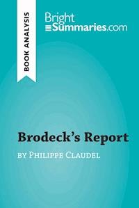 Brodeck's Report by Philippe Claudel (Book Analysis) - Bright Summaries - E-Book