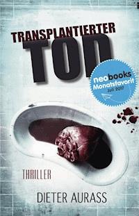 Transplantierter Tod - Dieter Aurass - E-Book
