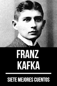 7 mejores cuentos de Franz Kafka - Franz  kafka - E-Book