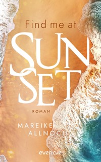 Find Me at Sunset - Mareike Allnoch - E-Book