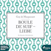 Boule de Suif / Liebe (Ungekürzt) - Guy de Maupassant - Hörbuch