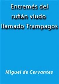 El rufian viudo llamado Trampagos - Miguel de Cervantes - E-Book