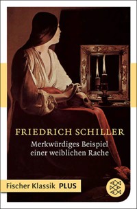 Merkwürdiges Beispiel einer weiblichen Rache - Friedrich Schiller - E-Book