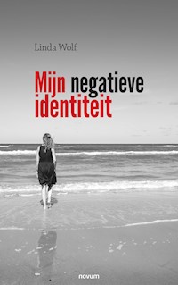 Mijn negatieve identiteit - Linda Wolf - E-Book