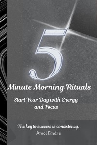 5-Minute Morning Rituals - Kindre Amol - E-Book