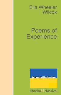 Poems of Experience - Ella Wheeler Wilcox - E-Book