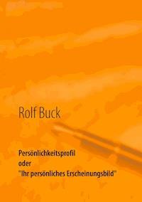 Persönlichkeitsprofil - Rolf Buck - E-Book