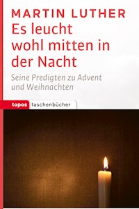 Es leucht wohl mitten in der Nacht - Martin Luther - E-Book