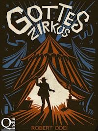 Gottes Zirkus - Robert Odei - E-Book