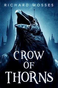 Crow Of Thorns - Richard Mosses - E-Book