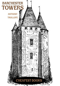 Barchester Towers - Anthony Trollope - E-Book