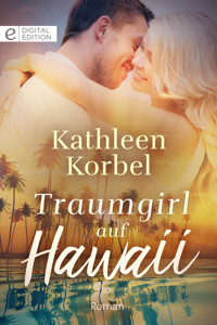 Traumgirl auf Hawaii - Kathleen Korbel - E-Book
