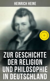 Zur Geschichte der Religion und Philosophie in Deutschland - Heinrich Heine - E-Book