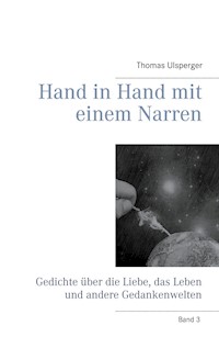Hand in Hand mit einem Narren - Thomas Ulsperger - E-Book