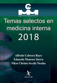Temas selectos en medicina interna 2018 - Alfredo Cabrera Rayo - E-Book