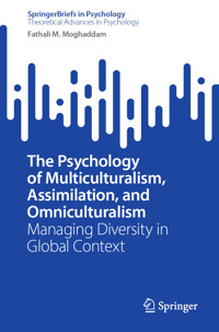 The Psychology of Multiculturalism, Assimilation, and Omniculturalism - Fathali M. Moghaddam - E-Book