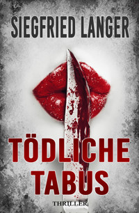 Tödliche Tabus - Siegfried Langer - E-Book