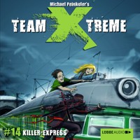 Team X-Treme, Folge 14: Killer-Express - Michael Peinkofer - Hörbuch