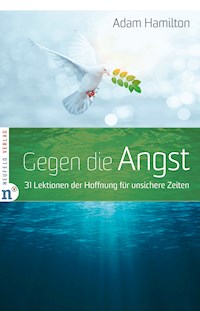 Gegen die Angst - Adam Hamilton - E-Book