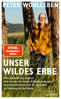 Unser wildes Erbe - Peter Wohlleben - E-Book