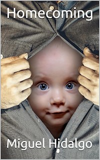 Homecoming - Miguel Hidalgo - E-Book