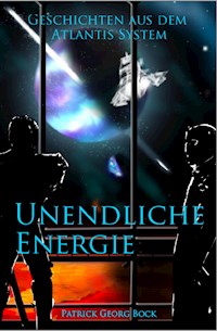 Unendliche Energie - Patrick Bock - E-Book