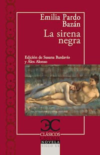 La sirena negra - Emilia Pardo Bazán - E-Book