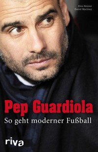 Pep Guardiola - Daniel Martinez - E-Book