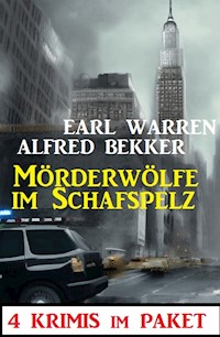 Mörderwölfe im Schafspelz: 4 Krimis im Paket - Earl Warren - E-Book