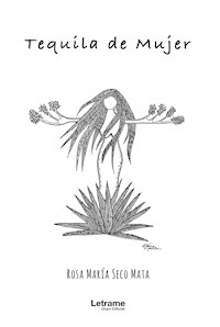 Tequila de mujer - Rosa María Seco Mata - E-Book