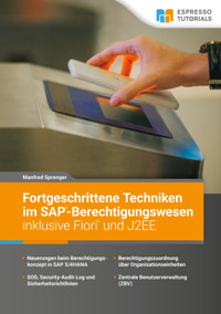 Fortgeschrittene Techniken im SAP-Berechtigungswesen inklusive Fiori und J2EE - Manfred Sprenger - E-Book