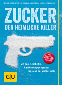 Zucker - der heimliche Killer - Dr. med. Kurt Mosetter - E-Book