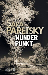 Wunder Punkt - Sara Paretsky - E-Book
