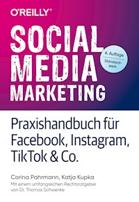 Social Media Marketing – Praxishandbuch für Facebook, Instagram, TikTok & Co. - Corina Pahrmann - E-Book
