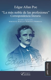 Edgar Allan Poe "La más noble de las profesiones" - Edgar Allan Poe - E-Book