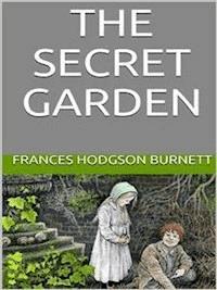 The Secret Garden - Frances Hodgson Burnett - E-Book