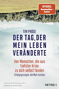 Der Tag, der mein Leben veränderte - Tim Pröse - E-Book