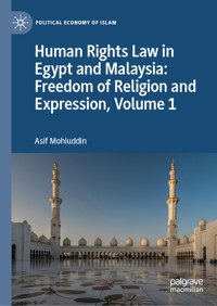 Human Rights Law in Egypt and Malaysia: Freedom of Religion and Expression, Volume 1 - Asif Mohiuddin - E-Book