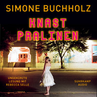Knastpralinen - Chastity-Riley-Serie - Kriminalroman, Band 2 (Ungekürzt) - Simone Buchholz - Hörbuch