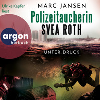 Unter Druck - Polizeitaucherin Svea Roth, Band 2 (Ungekürzte Lesung) - Marc Jansen - Hörbuch
